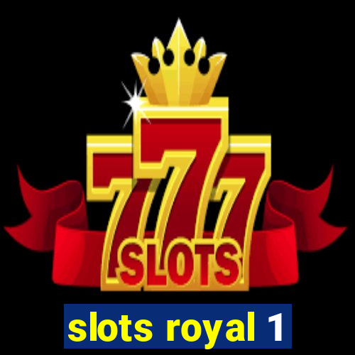 slots royal 1